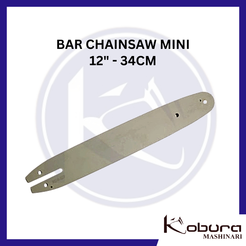 Bar chainsaw mini 12 inch atau 34 cm