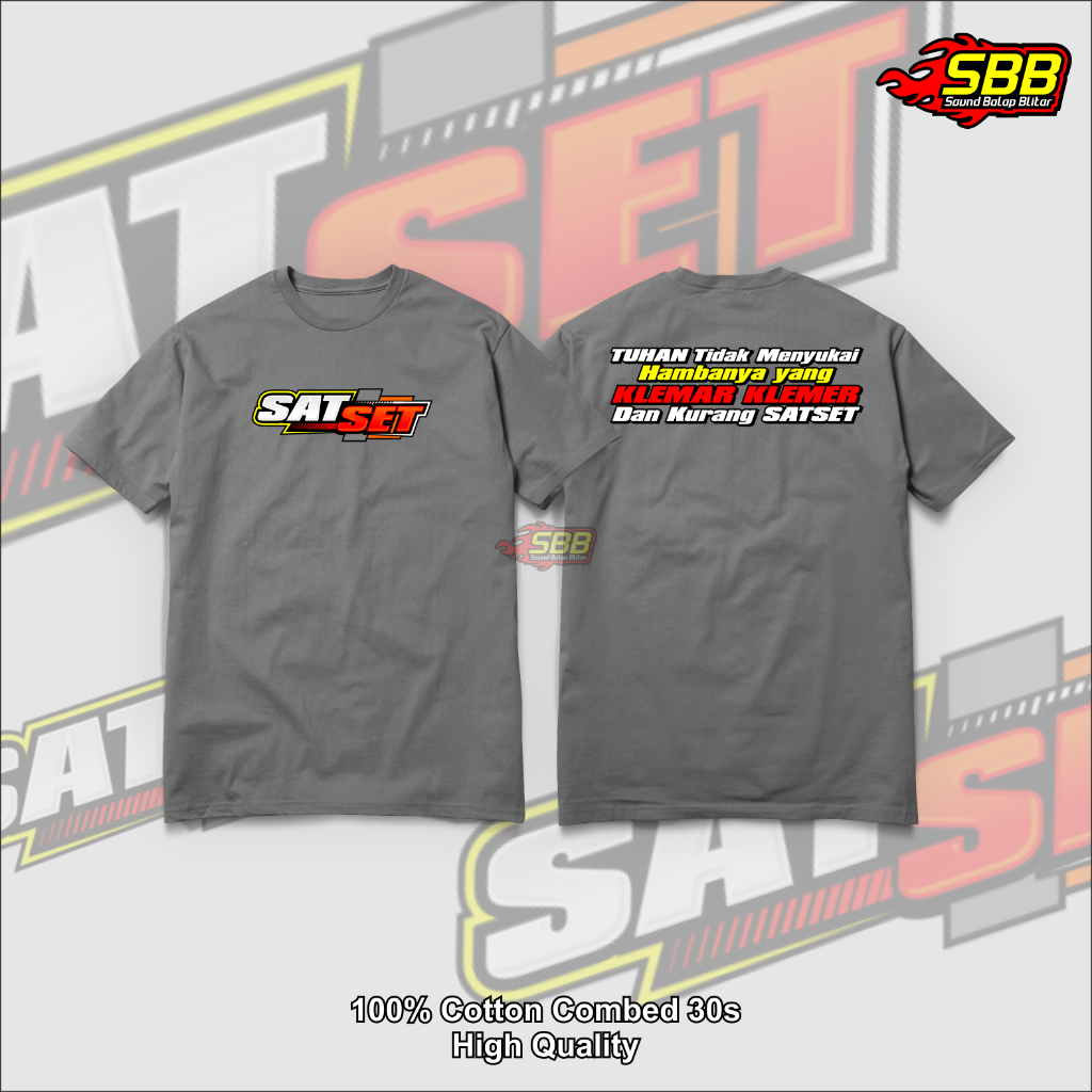 Kaos Sat Set Tuhan Tidak Menyukai Hamba Yang Klemar Klemer Baju Distro Cotton Combed 30s Soundbalapblitar