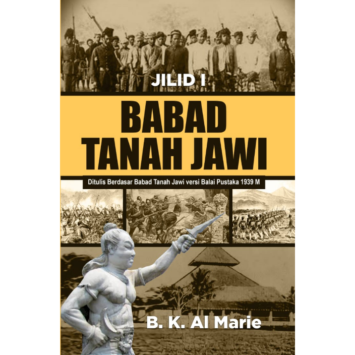 

Buku Babad Tanah Jawi jilid 1, B. K. Al Marie