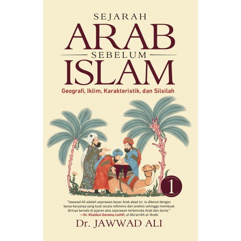 Sejarah Arab Sebelum Islam 1 Karya Dr. Jawwad Ali