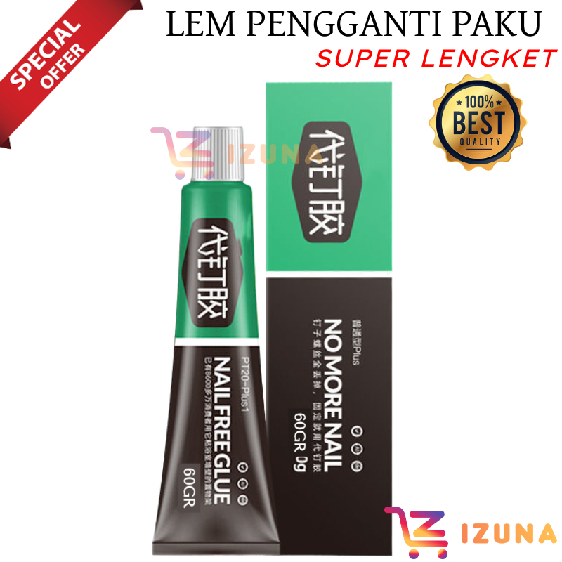 [IZUNA] LEM PENGGANTI PAKU TEMBOK ADHESSIVE GLUE / LEM PENGGANTI PAKU SCRUP NO MORE NAIL 60 GRAM / NAIL FREE GLUE / LEM SUPER KUAT SERBAGUNA