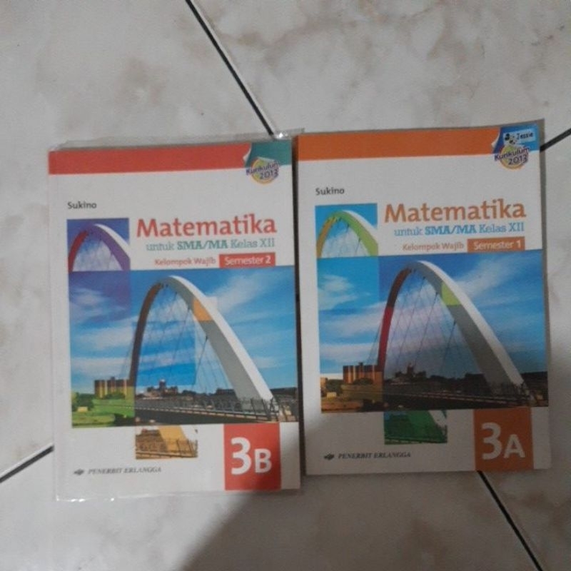 

Matematika untuk SMA/MA Kelas XII 12 kelompok wajib semester 1 semester 2