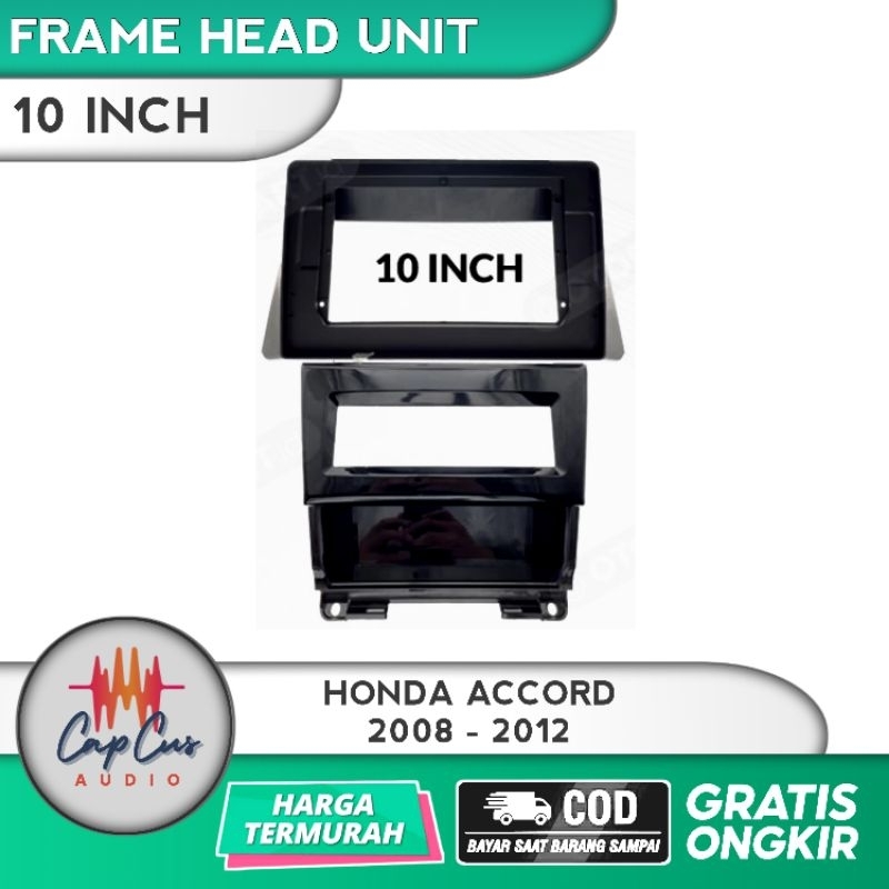 FRAME HEAD UNIT 10 INCH HONDA ACCORD 2008 - 2012 / FRAME ANDROID