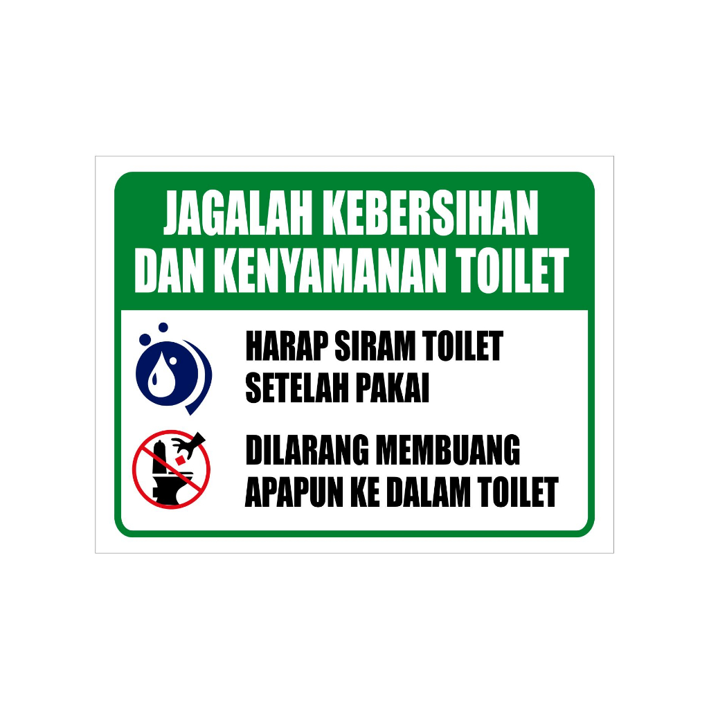 

STIKER VINYL JAGALAH KEBERSIHAN DAN KENYAMANAN TOILET 23 X 30CM RAMBU K3