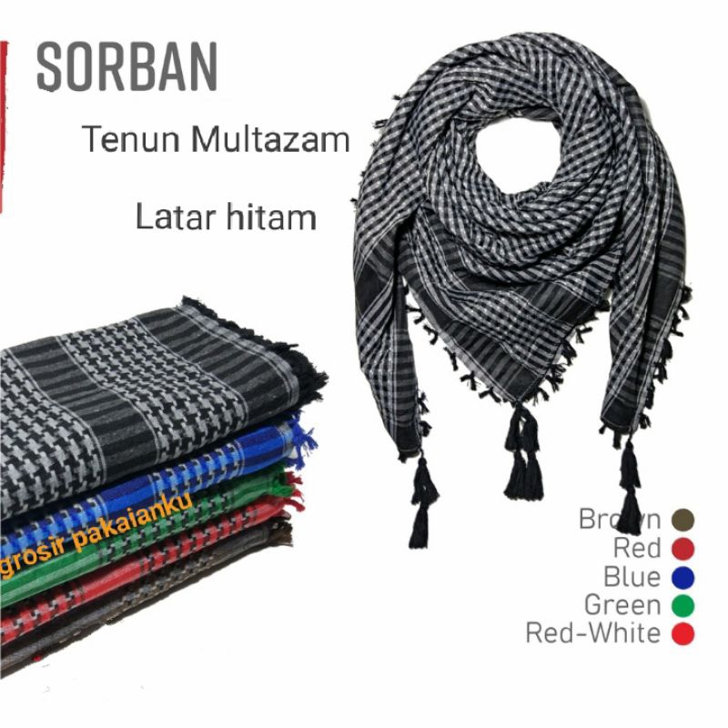 Sorban tenun tebal, Sorban Multazam hitam/putih polos, Sorban Murah Berkualitas, Sorban hitam, Sorban putih, Sorban Haji, Sorban Arab rumbai premium, Sorban Palestina, Sorban hijau, Sorban Panjang, Sorban habib, oleh2 haji dan umroh