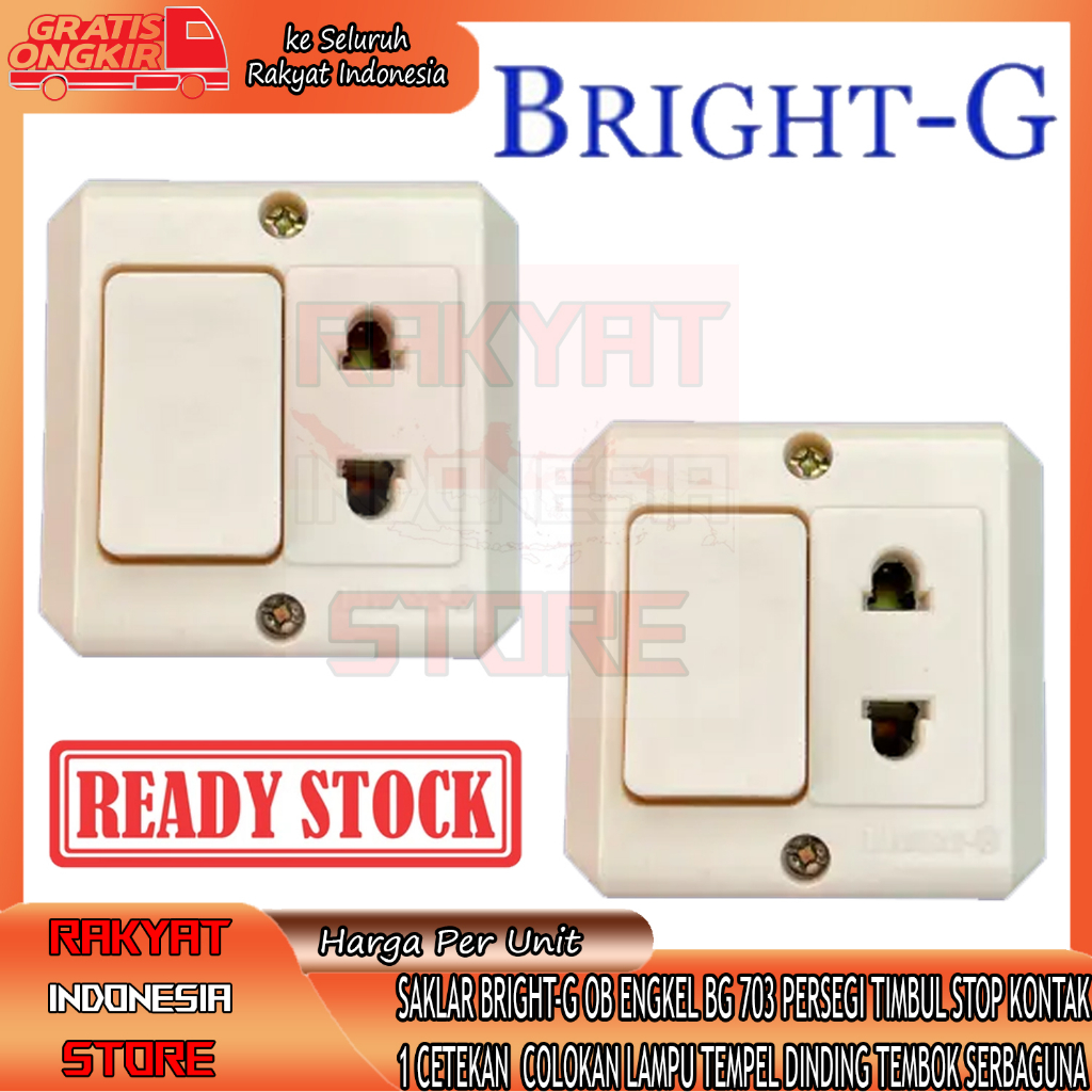 SAKLAR BRIGHT-G OB ENGKEL BG 703 PERSEGI KOTAK SAKELAR  OUTBOW SOCKET TEMPEL DINDING 1 CETEKAN COLOK