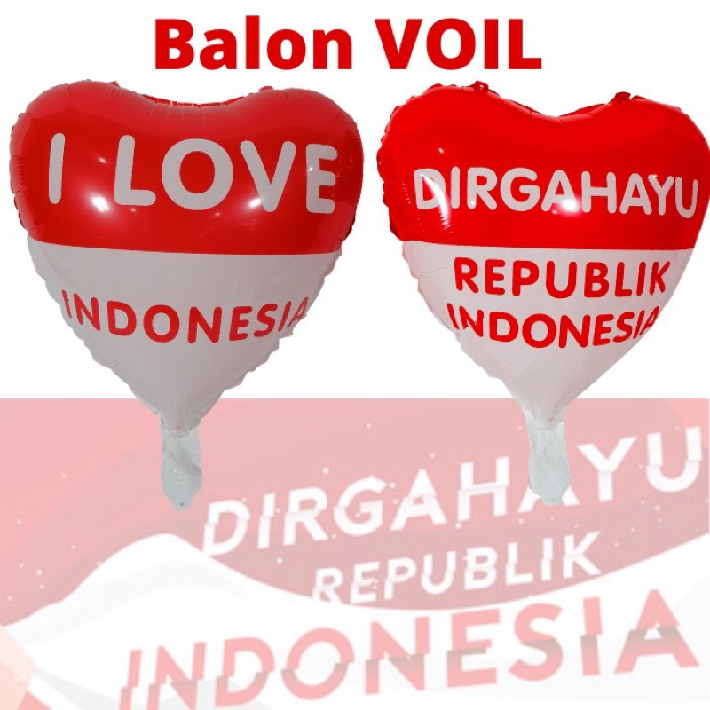 Balon FOIL Hiasan Dekorasi 17 Agustus 17an HUT Dirgahayu RI Republik Indonesia Bulat Love Hati