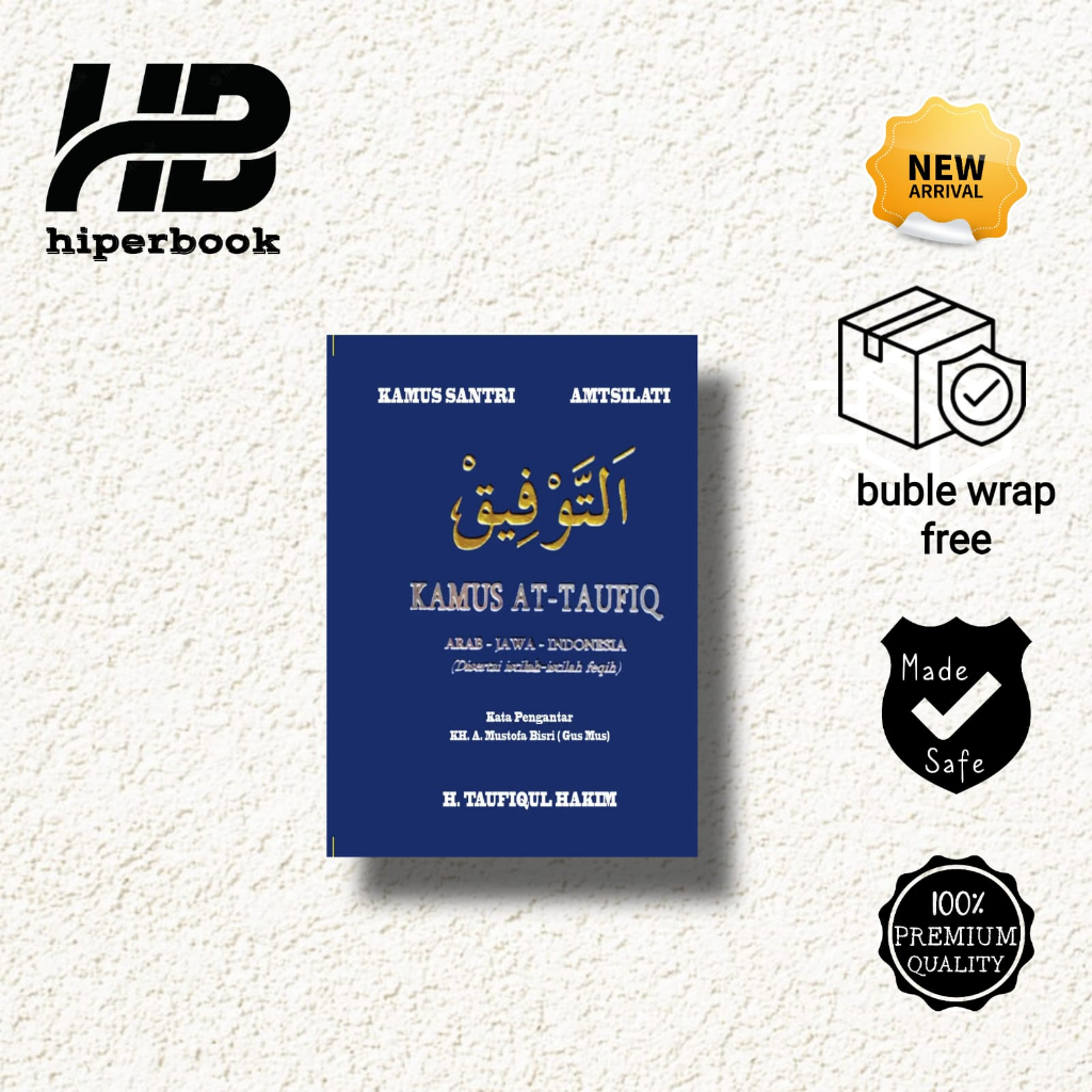 Kamus At-Taufiq Attaufiq Taufik Amtsilati Attaufik Arab Jawa Indonesia Kamus Santri - H. Taufiqul Ha