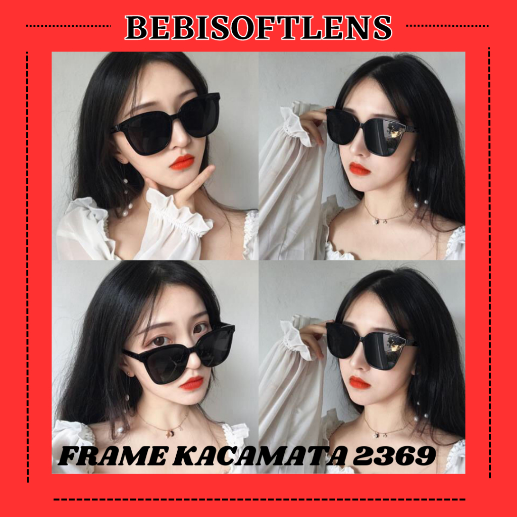 Kacamata 2369 Sunglass Kacamata AntiRadiasi, Kacamata AntiBlueray, Kacamata Bluecromic, Kacamata Normal, Kacamata Minus, Kacamata Kotak, Kacamata Cat Eye / BB