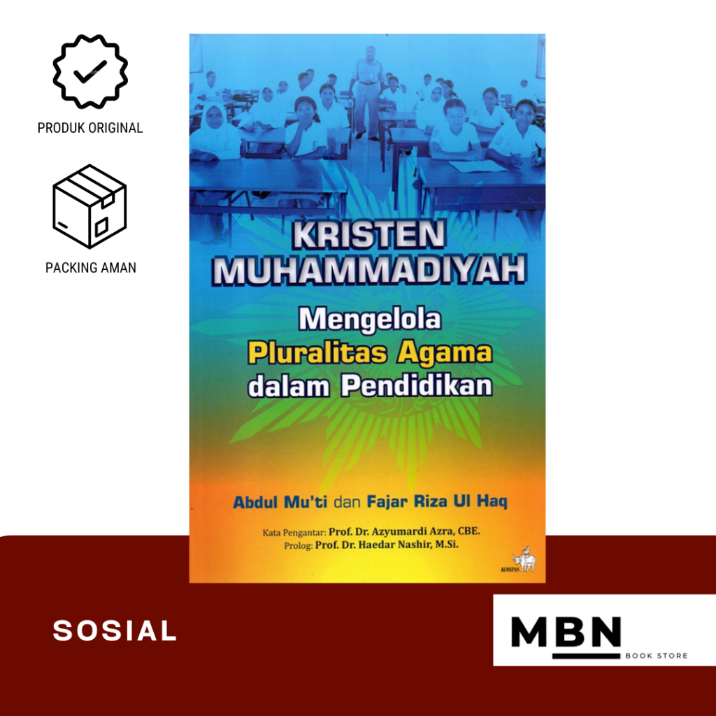 KRISTEN MUHAMMADIYAH : MENGELOLA PLURALITAS AGAMA DALAM PENDIDIKAN - PBK