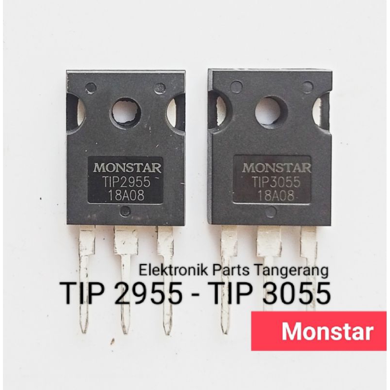 TIP 2955 TIP 3055 MONSTAR (SATU PASANG) TRANSISTOR TIP 2955 3055 TIP MONSTAR 2955 3055
