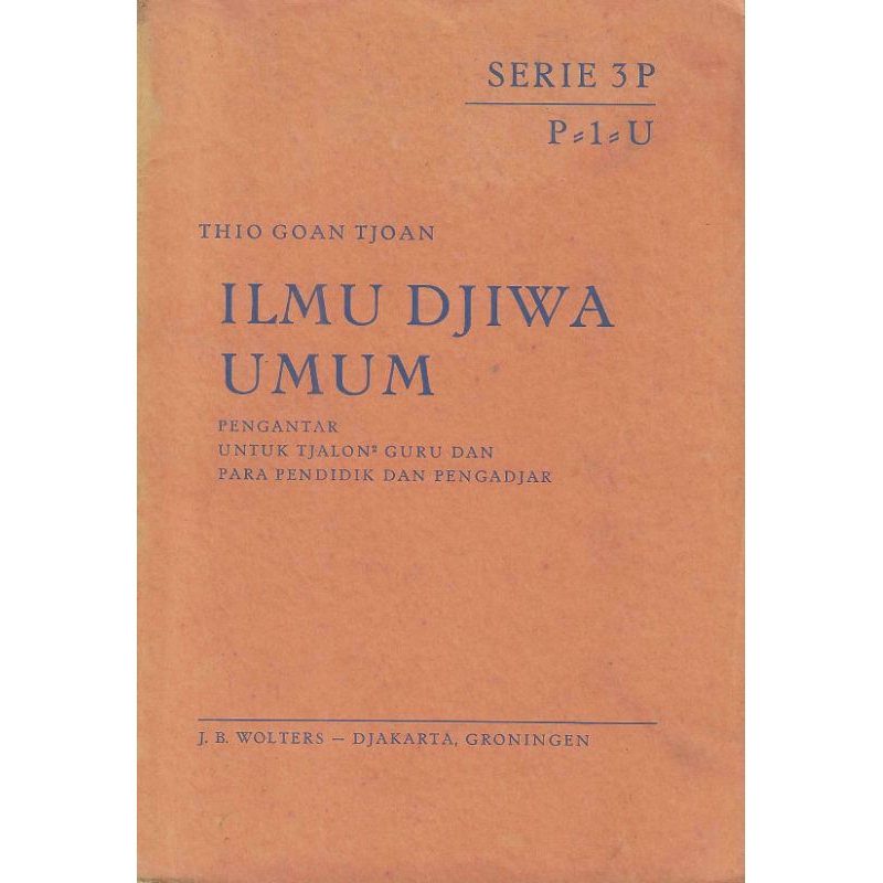 Buku ILMU DJIWA UMUM Penulis THIO GOAN TJOAN Penerbit J. B. WOLTERS Tahun 1952