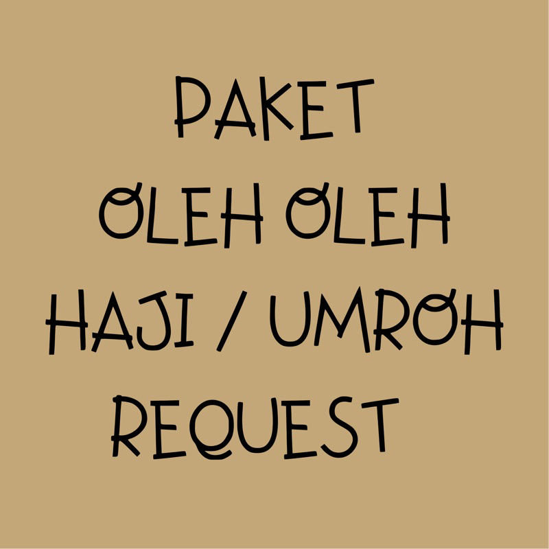 REQUEST PAKET OLEH OLEH HAJI DAN UMROH | HAMPERS OLEH OLEH HAJI