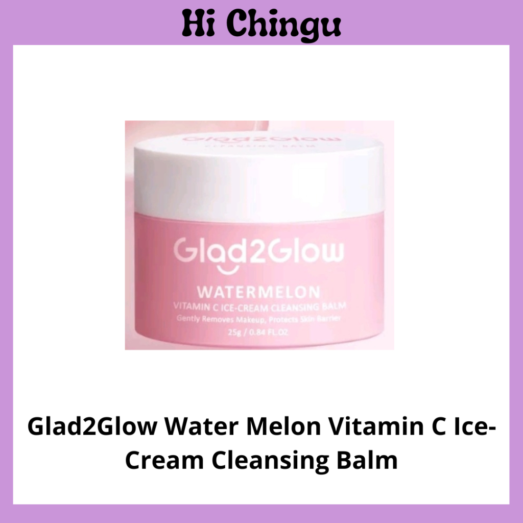 Glad2Glow Watermelon Vitamin C Ice-Cream Cleansing Balm 25g | Pembersih Muka Make Up Remover
