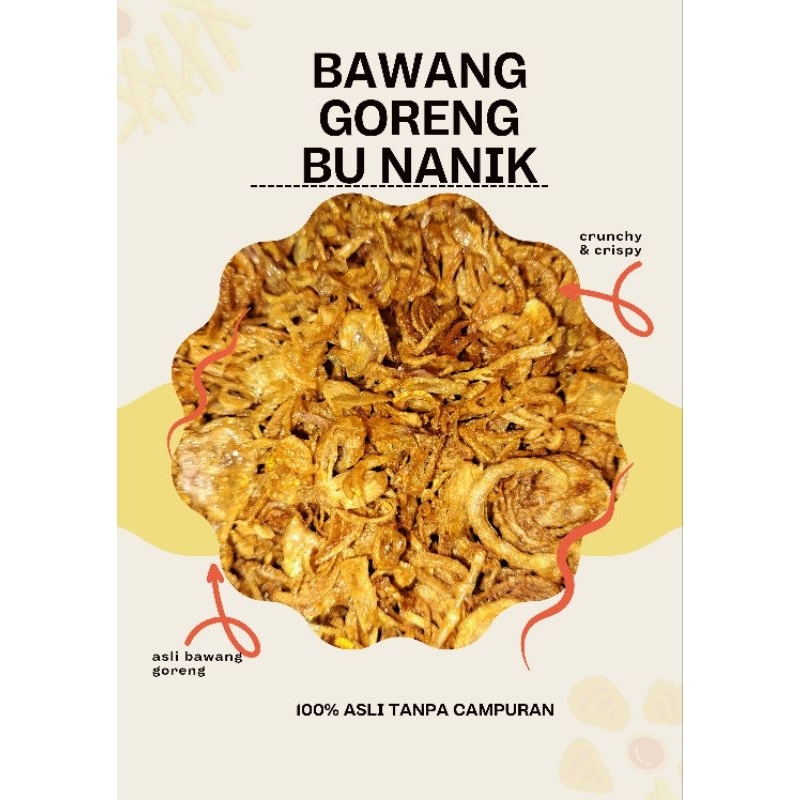 

Bawang Merah Goreng Bu Nanik Asli Premium// 100% Tanpa Campuran