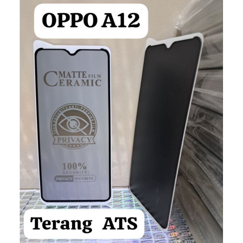 Anti Gores Spy Tempered Glass Matte Film Ceramic 100% Secutity Anti-Peeping Film Privacy 100% Security Privacy Anti-Spy Oppo A12 Melindungi Layar Hp Handphone LCD Depan Anti-Spy Oppo A12