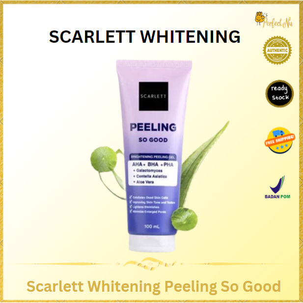 Scarlett ehitening Peeling So good Gel BPOM ORIGINAL/ BRIGHTENING 100ML