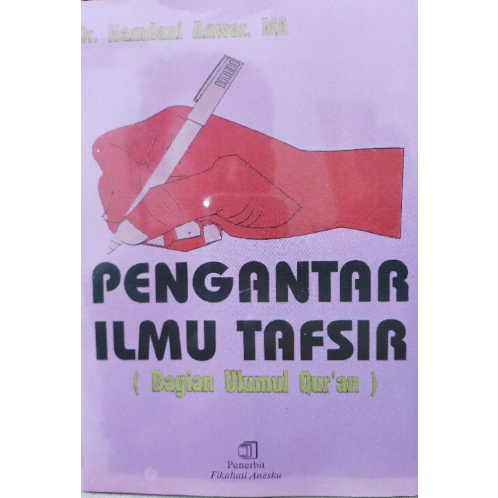 Pengantar Ilmu Tafsir Bagian Ulumul Qur'an - Hamdani Anwar - NR