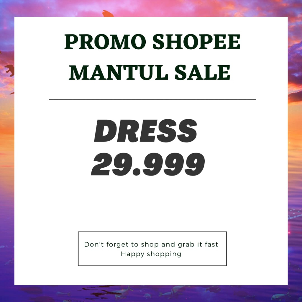 Cuci Gudang Dress 29.999 Promo Puncak 7.7 Shopee Live Bombastis Sale!!