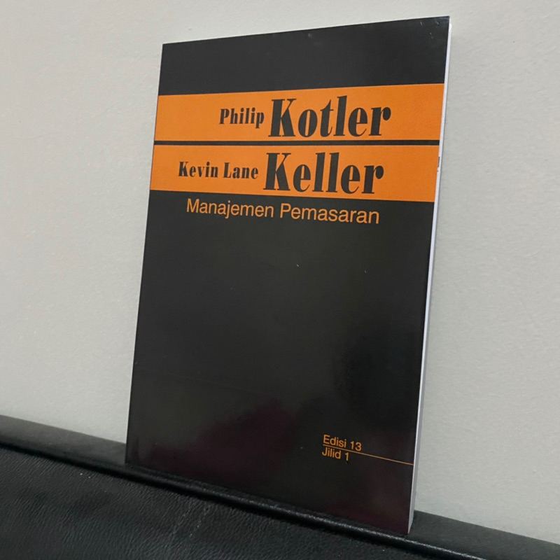 

Manajemen Pemasaran Edisi 13 Jilid 1 by Kotler Keller