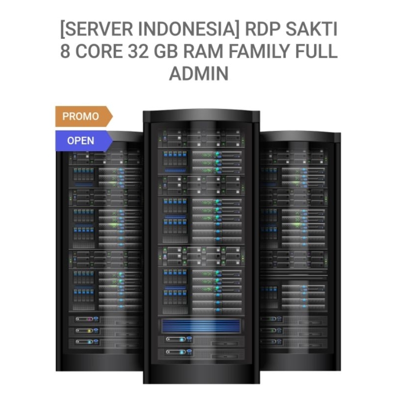 RDP SAKTI 8 CORE 32 GB RAM FAMILY FULL ADMIN SERVER INDONESIA