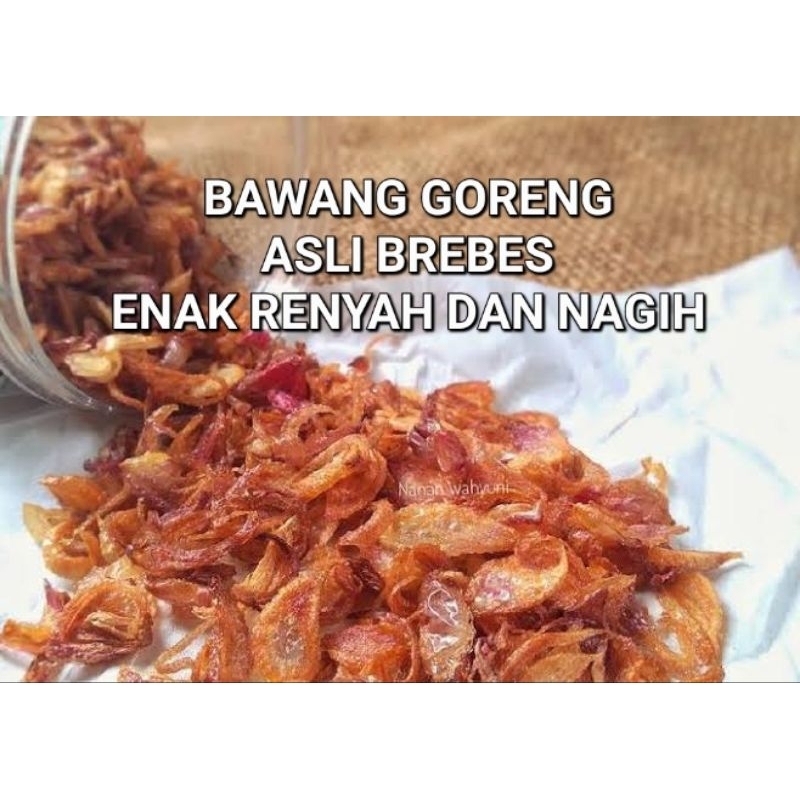 

Bawang Goreng Asli Brebes Enak Renyah Nagih