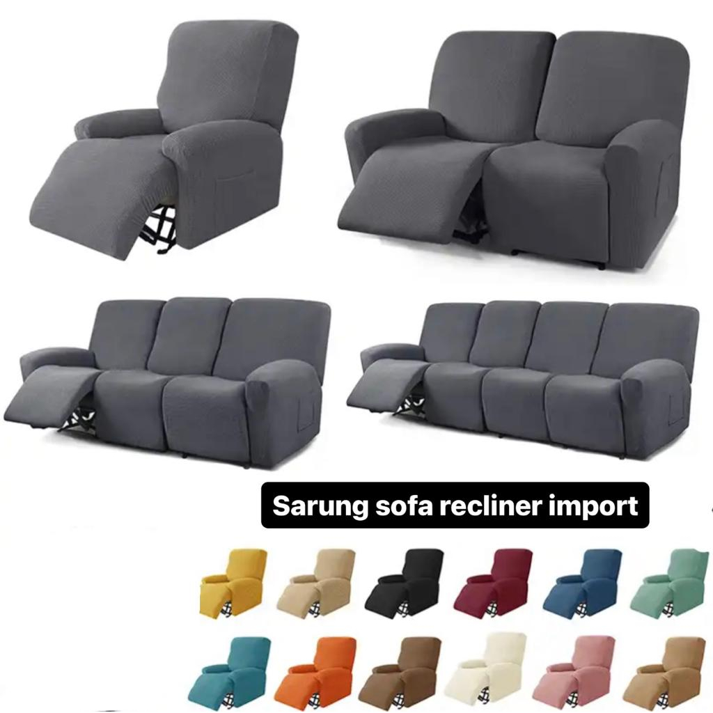 cover sarung sofa reclining sarung sofa recliner import