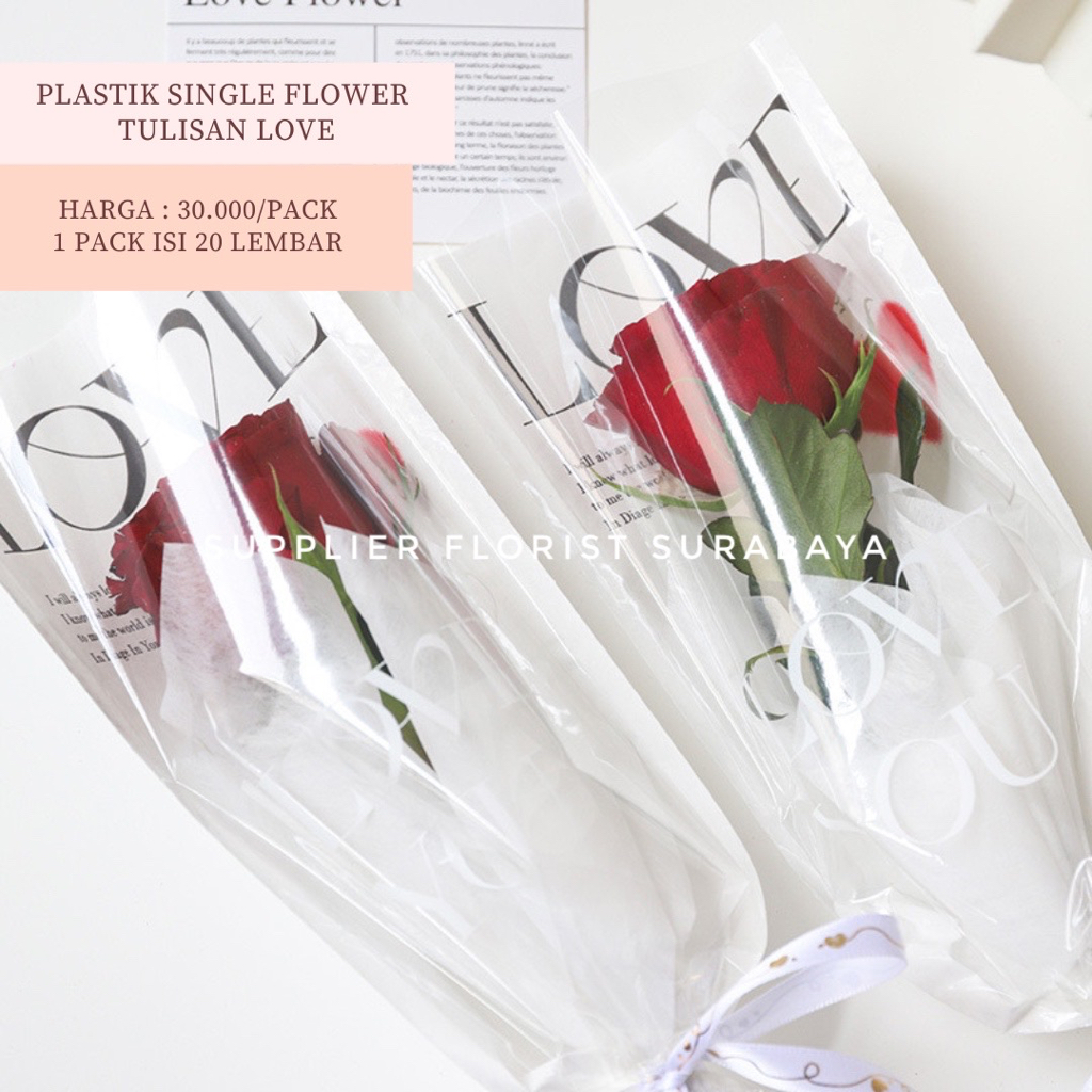 [1 PACK 20 LEMBAR] PLASTIK SINGLE FLOWER TULISAN LOVE PRINTED KOREAN STYLE PLASTIK BUNGA TANGKAIAN SATUAN SINGLE STALK ROSE MIKA BUNGA ECER PLASTIC BAG