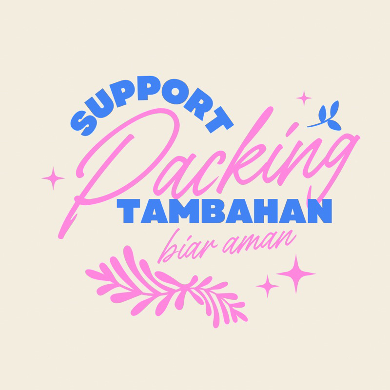 

Packing Tambahan Biar Aman