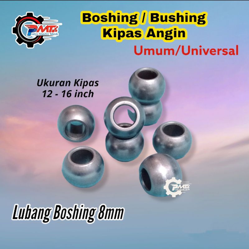 Boshing Bushing Kipas Angin Umum - Bosh Bearing Kipas 12 - 16inch