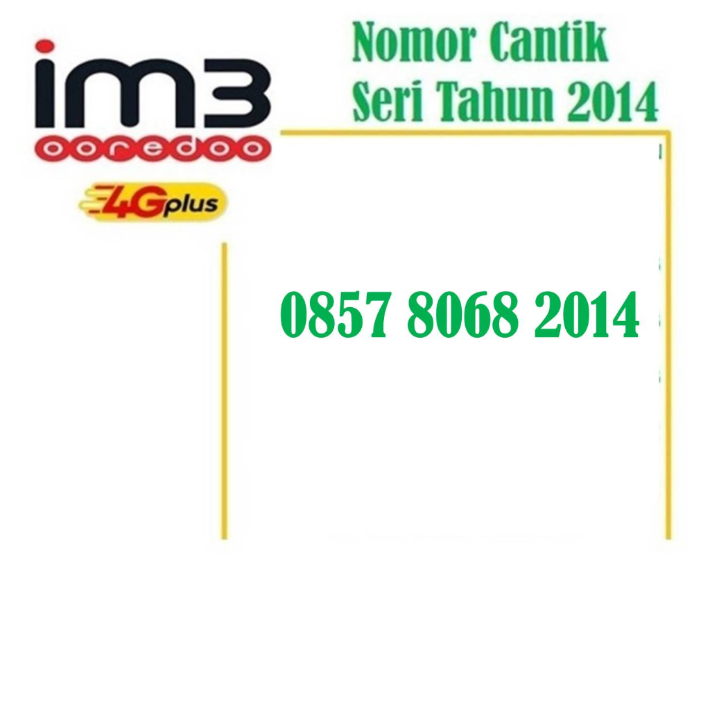 Nomor cantik im3 ooredoo kartu perdana indosat 4G plus seri tahun pilihan 2014