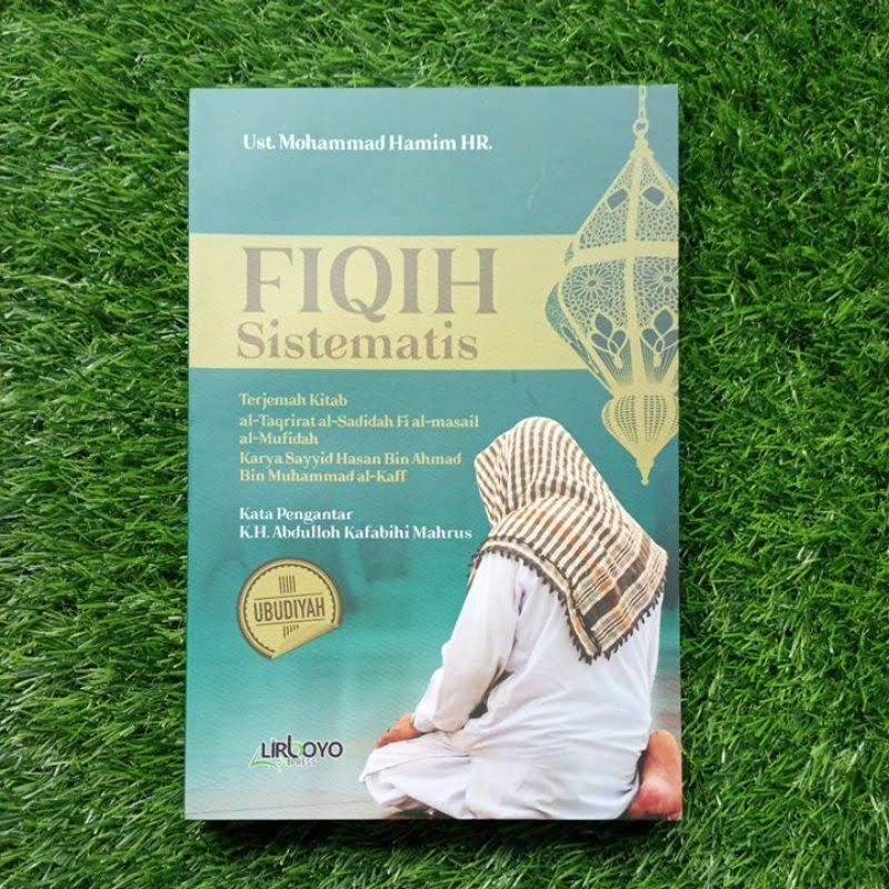 FIQIH SISTEMATIS | TERJEMAH TAQRIROTUS SADIDAH