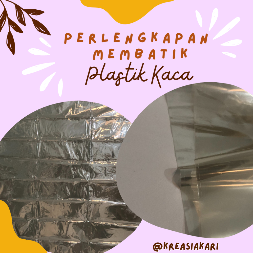 

[PERLENGKAPAN BATIK] Plastik Kaca Mori Ukuran 90 x 100 cm Untuk Batik Cap
