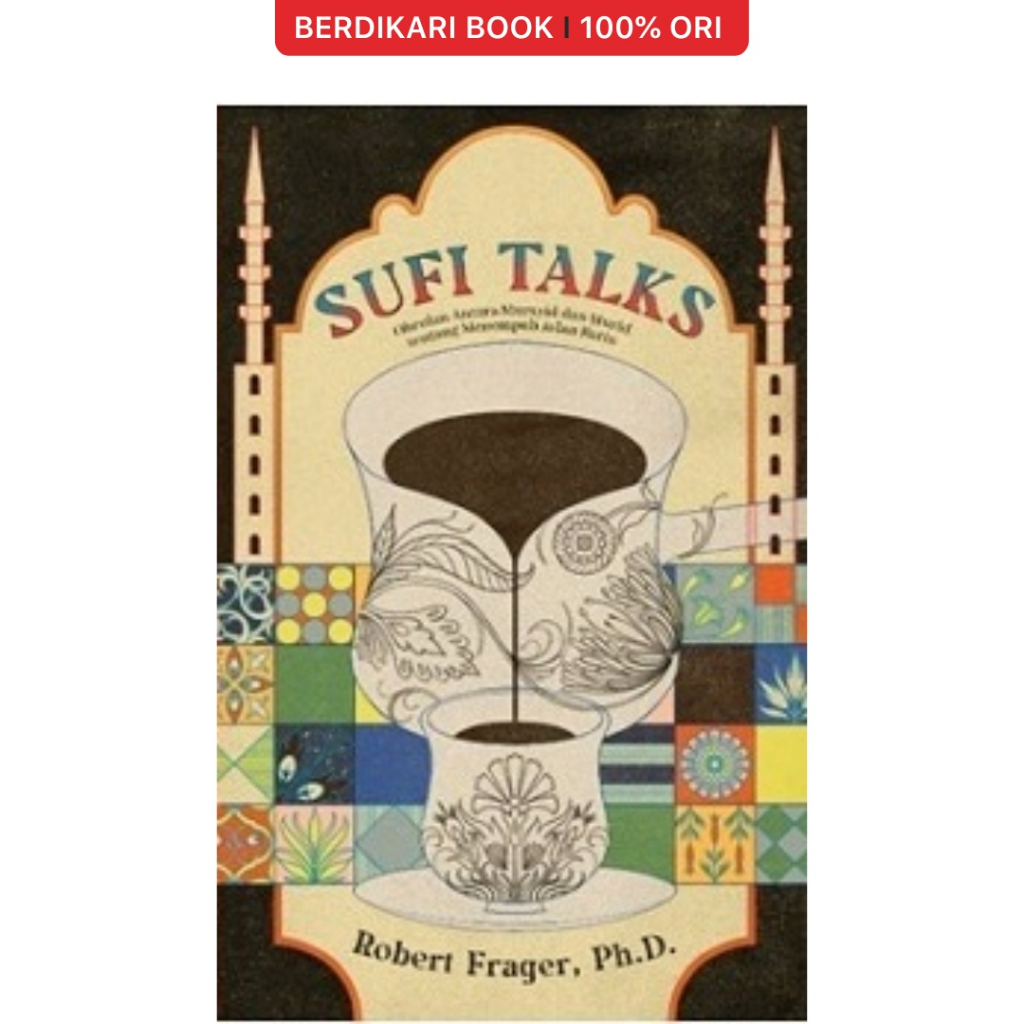 Berdikari - SUFI TALKS: Obrolan Antara Mursyid dan Murid Mengenai Jalan Batin - Mizan