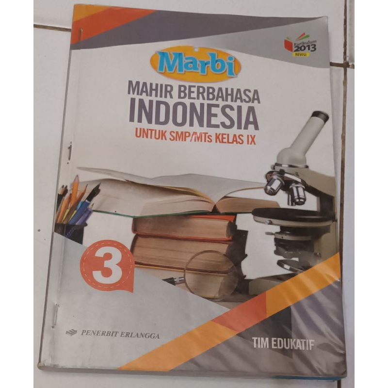 

Buku Mahir Berbahasa Indonesia Untuk SMP/MTs Kelas IX Kurikulum 2013 Revisi Pengarang Tim Edukatif Penerbit Erlangga Keluaran 2016