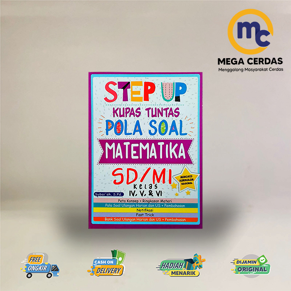 BUKU STEP UP KUPAS TUNTAS POLA SOAL MATEMATIKA SD/MI KELAS IV, V, &amp; VI