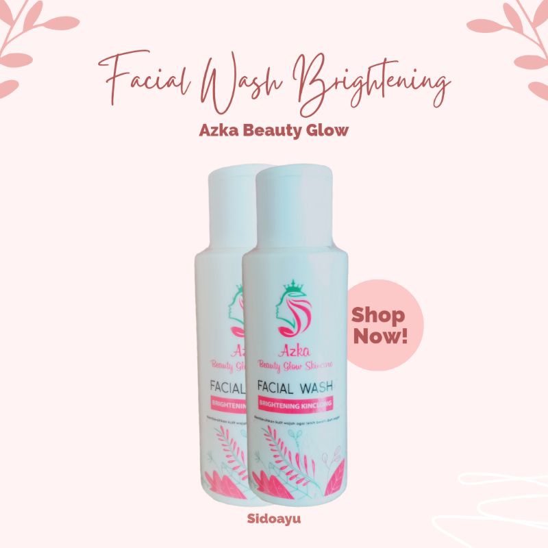 FACIAL WASH BRIGHTENING KINCLONG AZKA BEAUTY