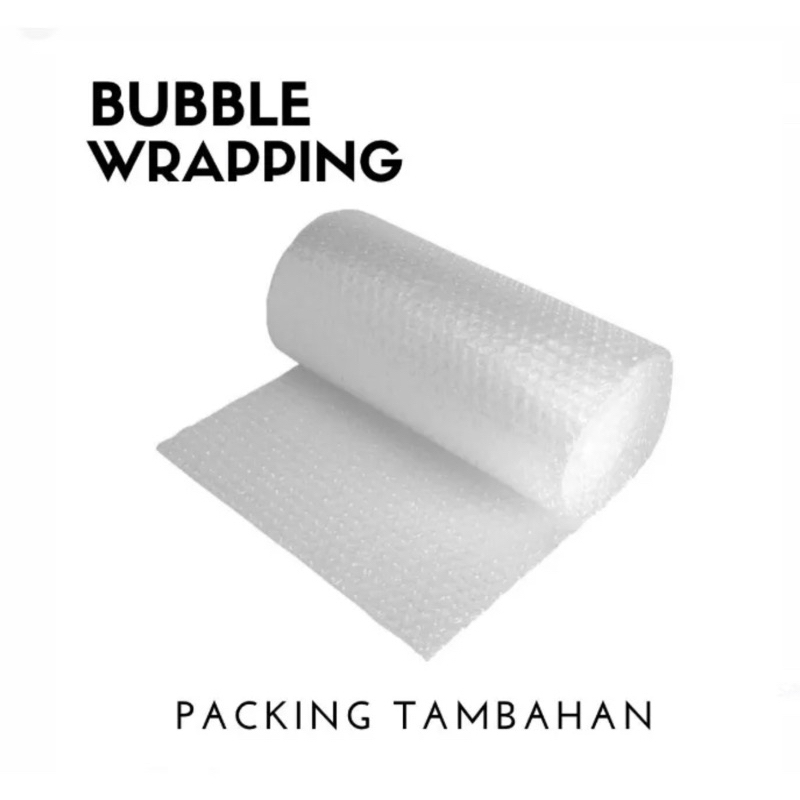 

TAMBAHAN BUBBLE WRAPPING