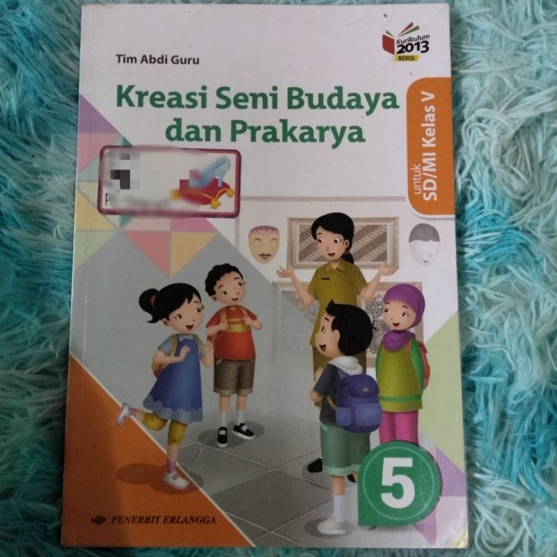 

Erlangga Kreasi Seni Budaya dan Prakarya kelas 5 SD || buku Seni Budaya kelas 5SD Kurikulum 2013 Revisi