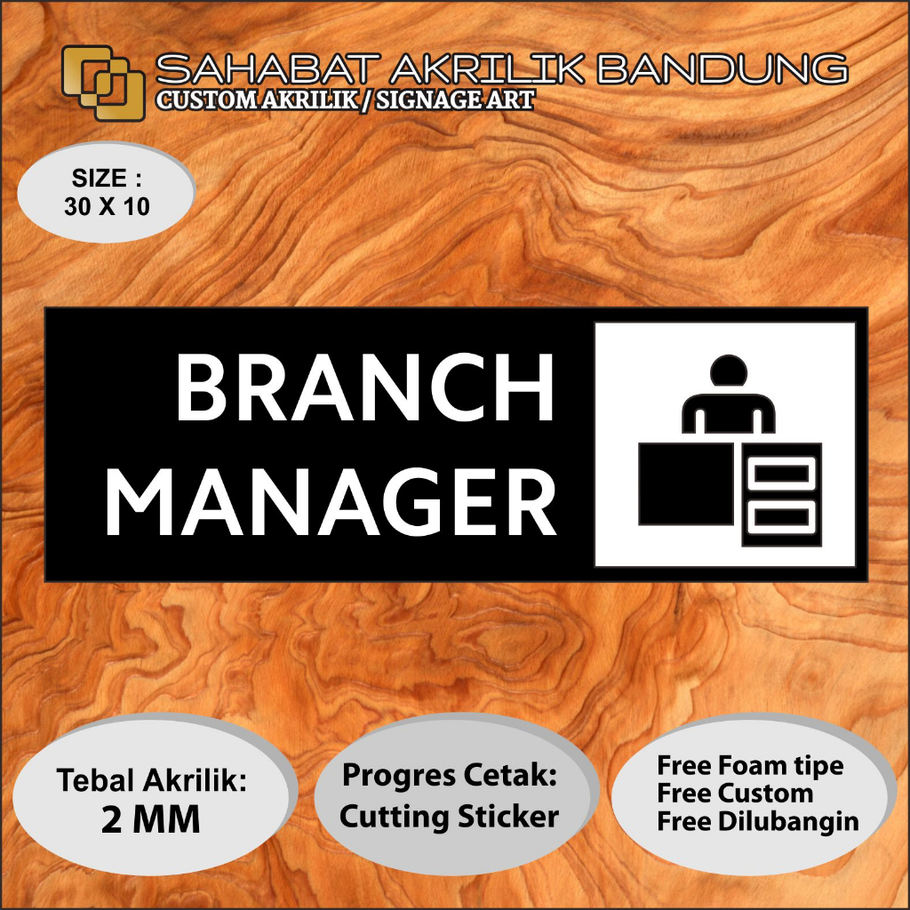 

AKRILIK SIGN BRANCH MANAGER