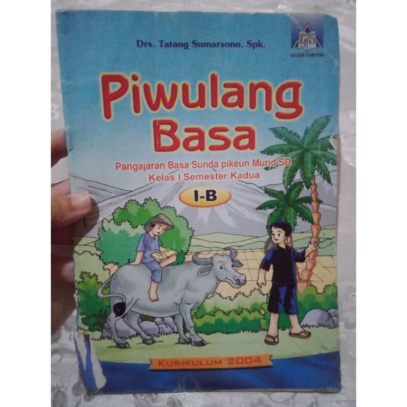 Buku Piwulang Basa Pangajaran Basa Sunda Pikeun Murid SD Kelas 1 Semester Kadua 1B Kurikulum 2004