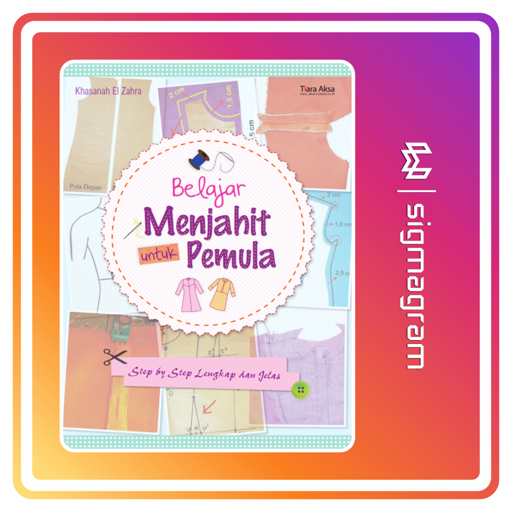 

SIGMAGRAM - Belajar Menjahit untuk Pemula