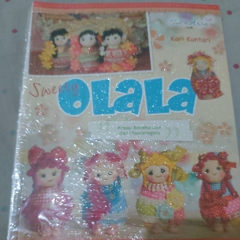 

Sweety Olala Kreasi Boneka Cute dari Mancanegara (buku kerajinan tangan)