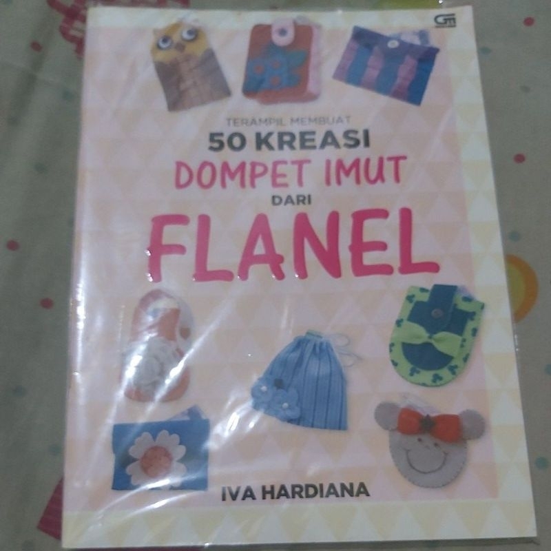 

Terampil Membuat 50 Kreasi Dompet Imut dari Flanel