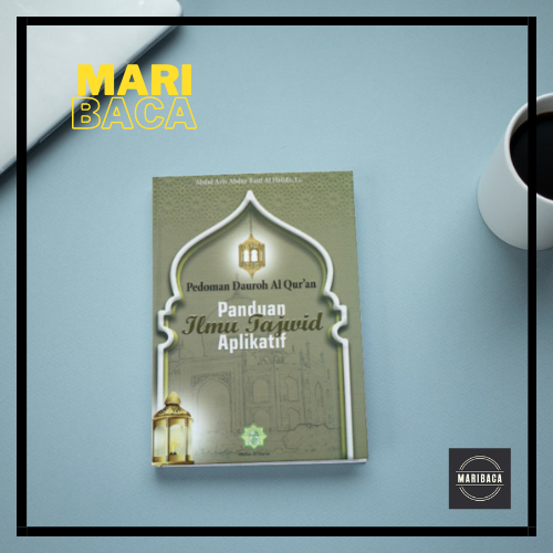 Pedoman Daurah Al-Qur’an : Panduan Ilmu Tajwid Aplikatif - Abdul Aziz Abdul Rauf, Lc