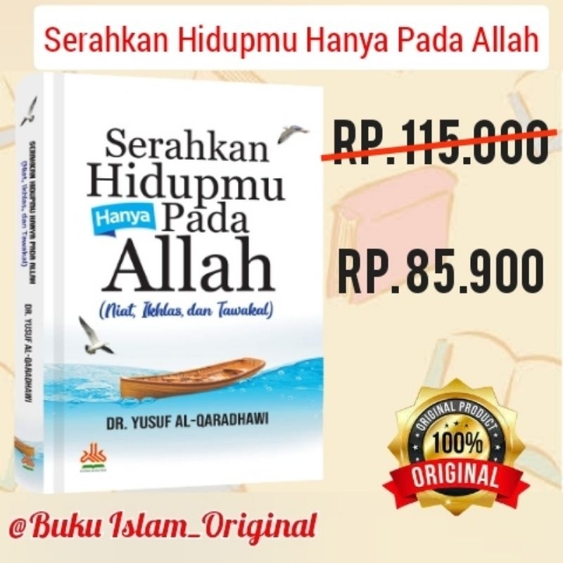 Serahkan Hidupmu Hanya Pada Allah : Niat, Ikhlas, dan Tawakal