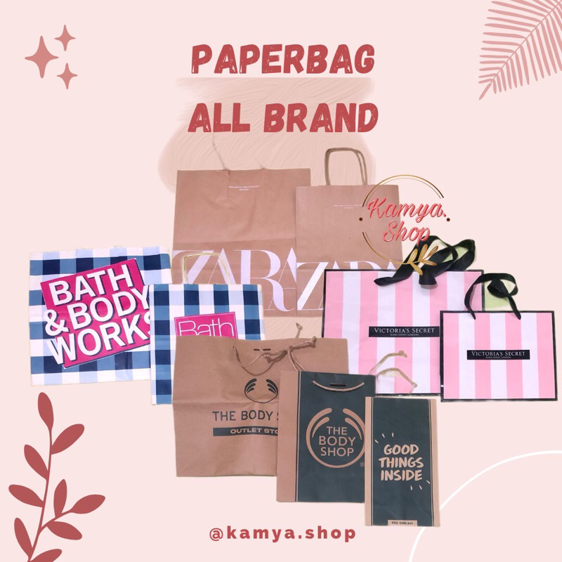 

Paperbag - The Body Shop / Zara / Victoria’s Secret / Bath & Body Works