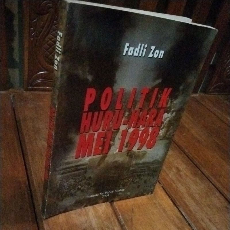 POLITIK HURU-HARA MEI 1998 - FADLI ZON
