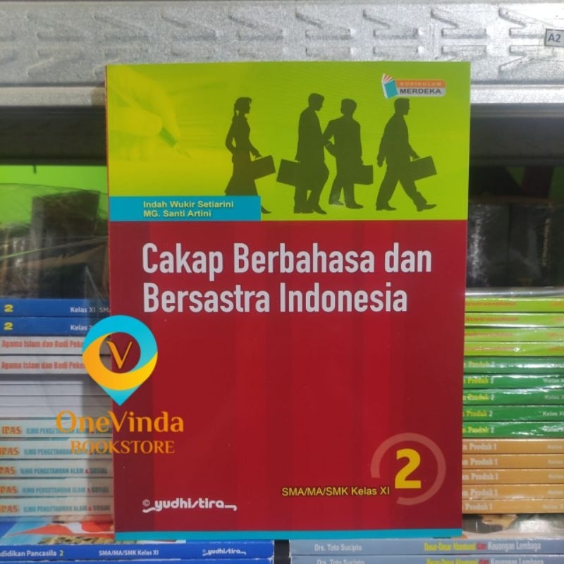 Buku Cakap Berbahasa dan Bersastra Indonesia - Indah Wukir Setiarini