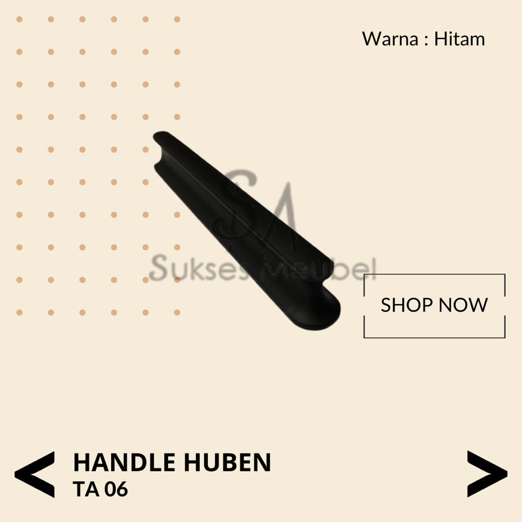HUBEN Handle TA 06 - 160 Hitam / TARIKAN LACI HUBEN TA 02 - 160 HITAM / HANDLE HUBEN